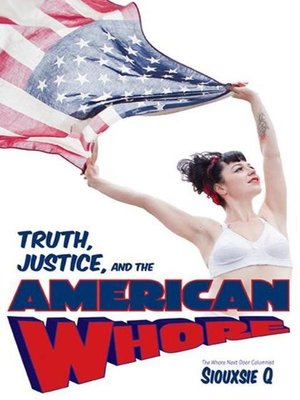cover image of Truth, Justice, and the American Whore